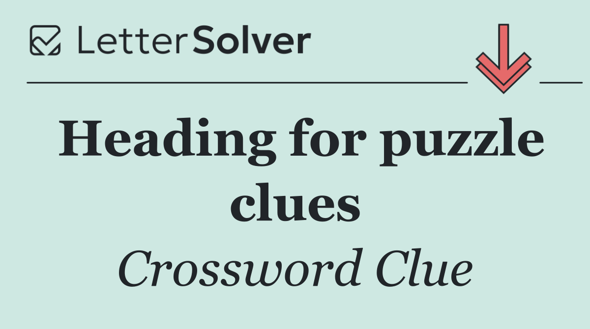 Heading for puzzle clues