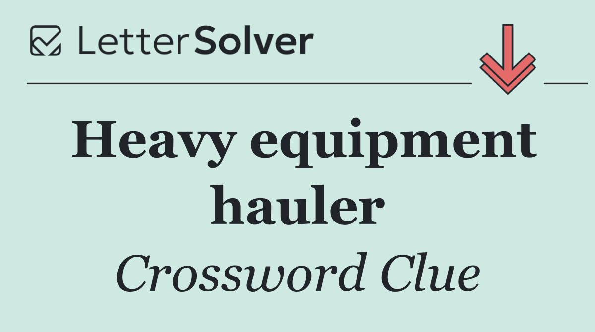 Heavy equipment hauler
