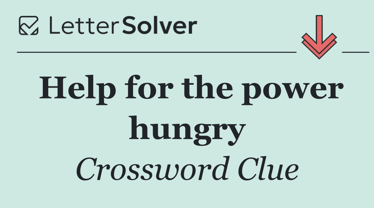 Help for the power hungry