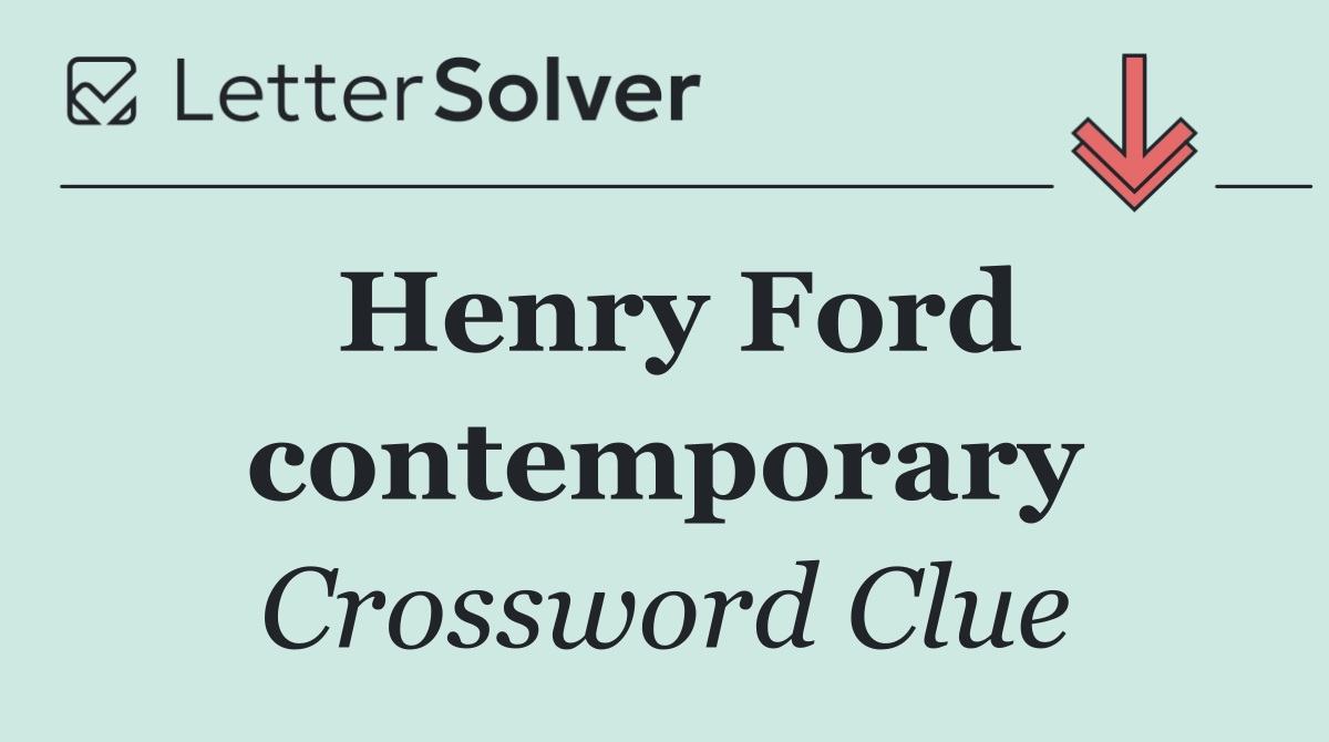 Henry Ford contemporary