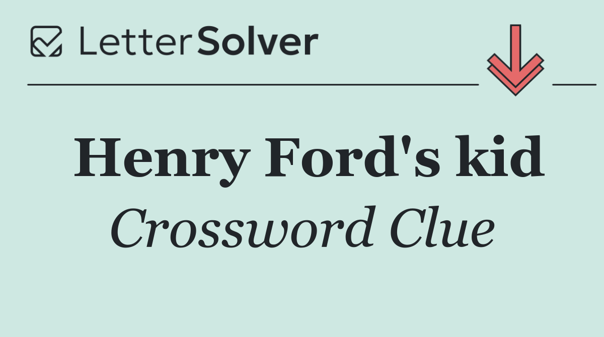 Henry Ford's kid
