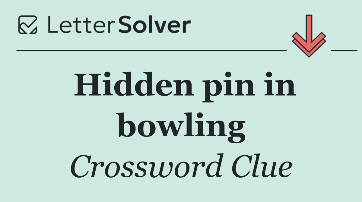 Hidden pin in bowling