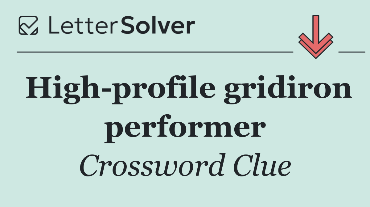 High profile gridiron performer