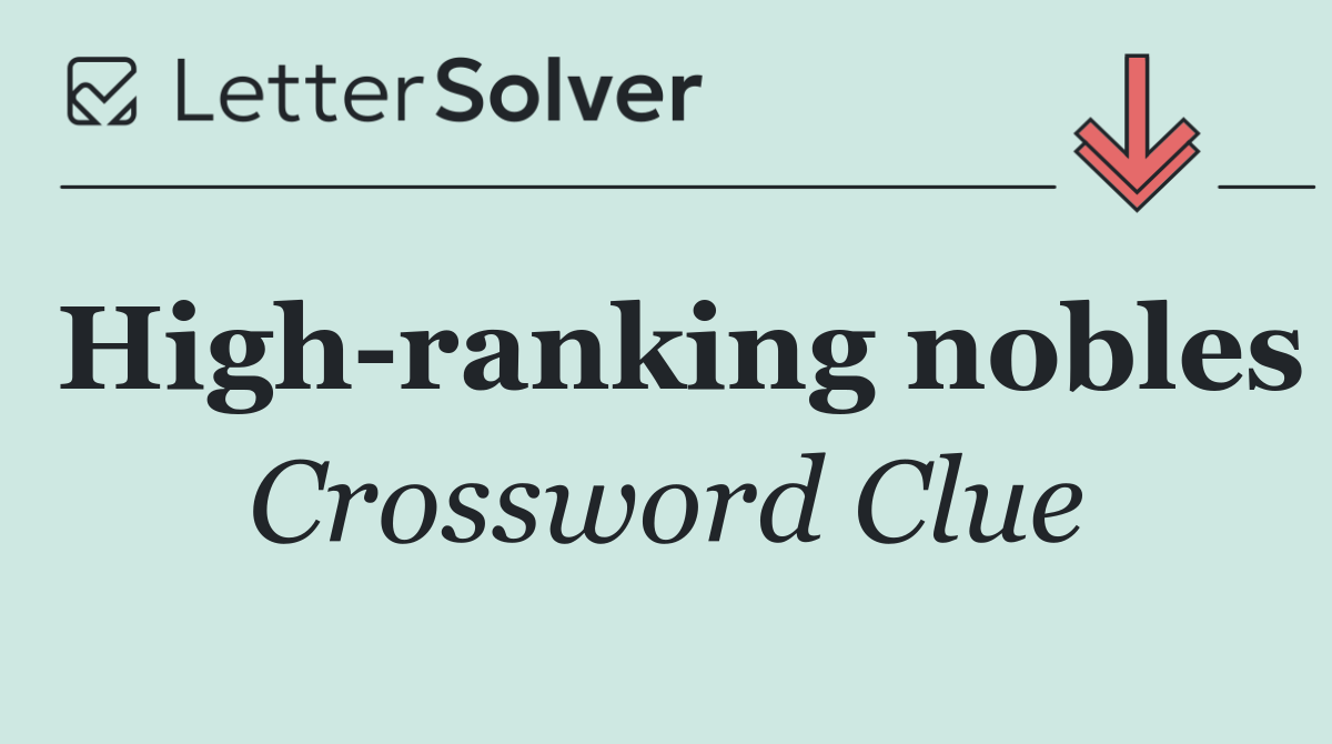 High ranking nobles