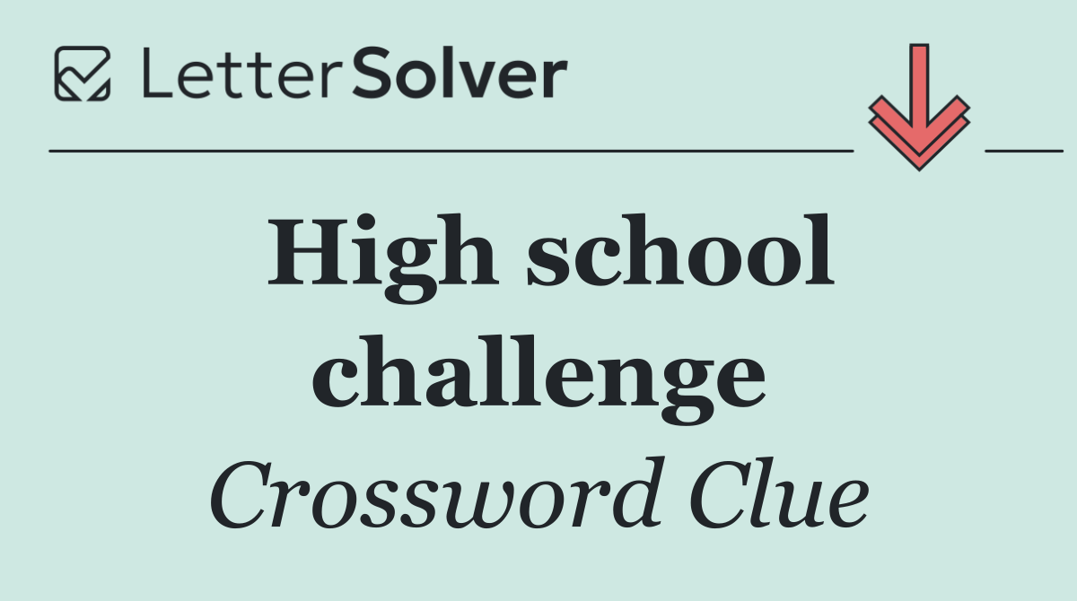 High school challenge