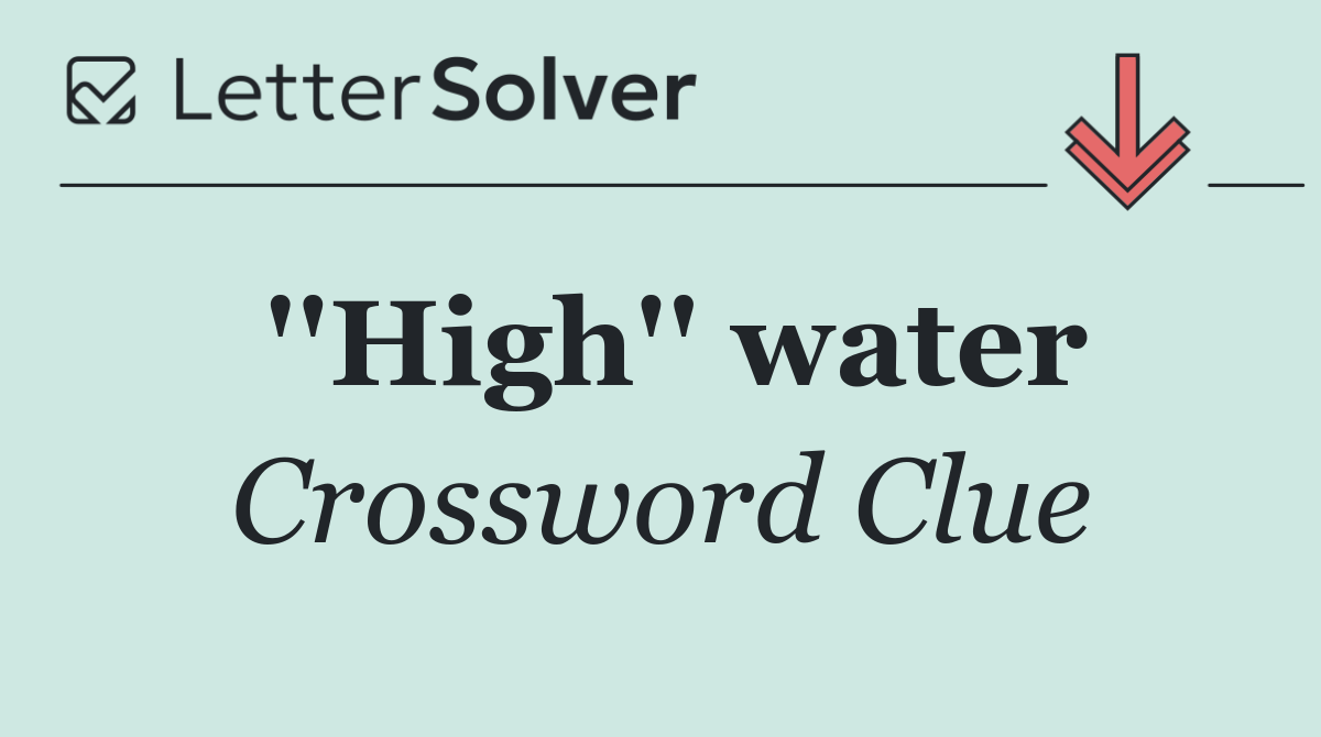 ''High'' water