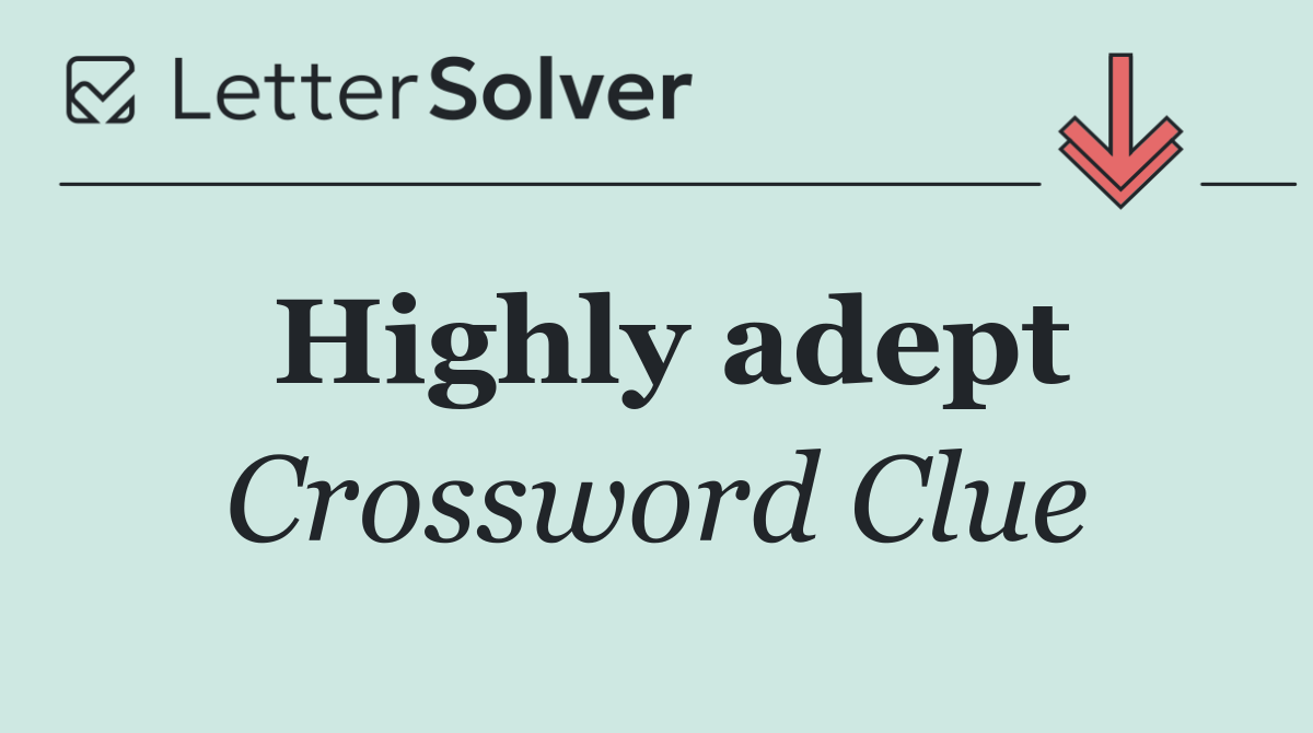 Highly adept