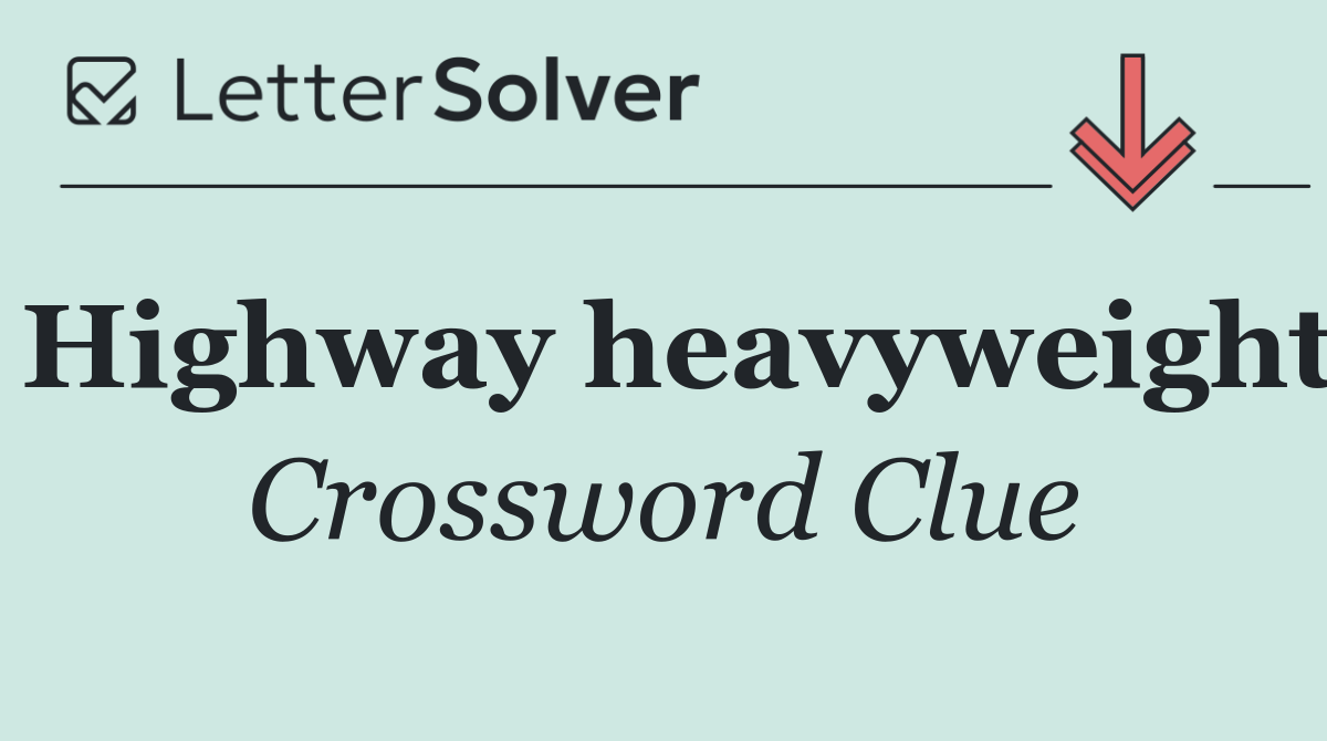 Highway heavyweight