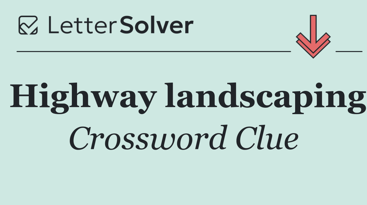 Highway landscaping