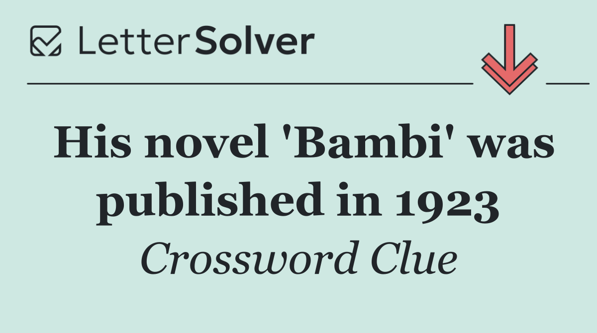His novel 'Bambi' was published in 1923