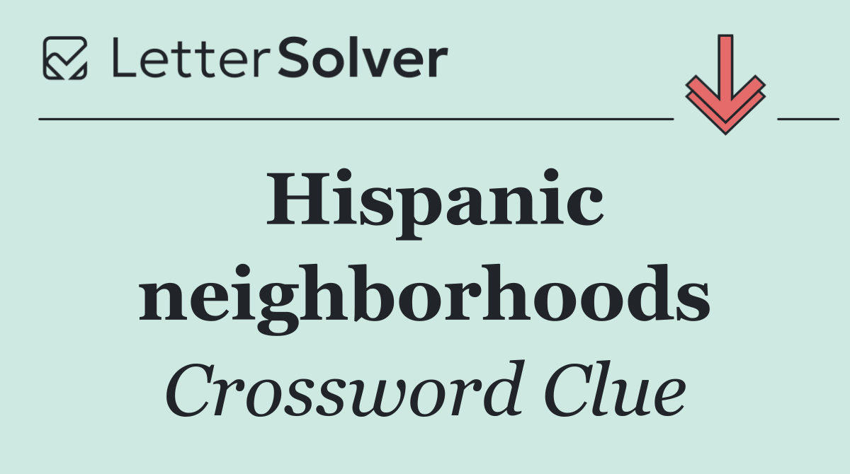 Hispanic neighborhoods
