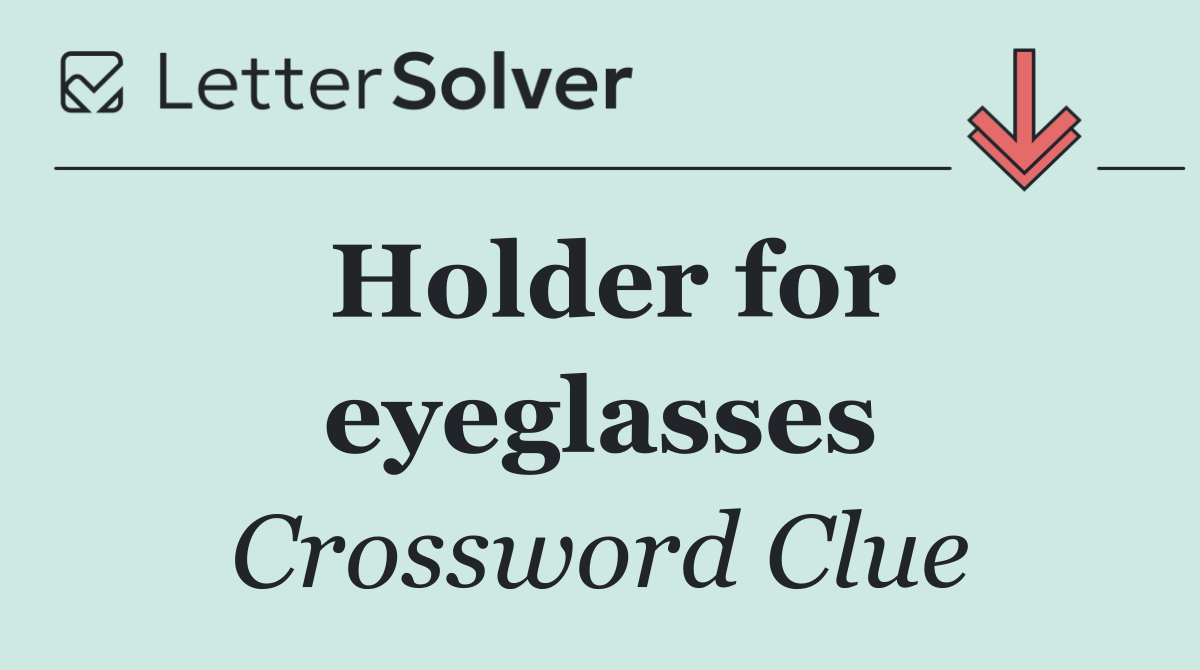 Holder for eyeglasses