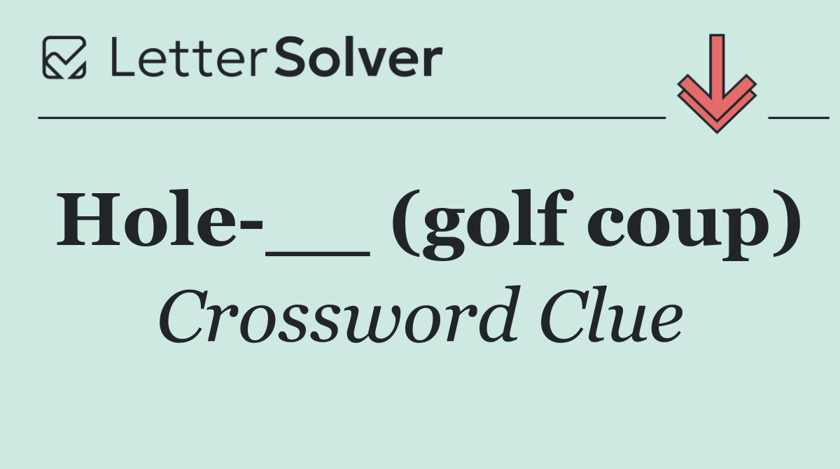 Hole __ (golf coup)
