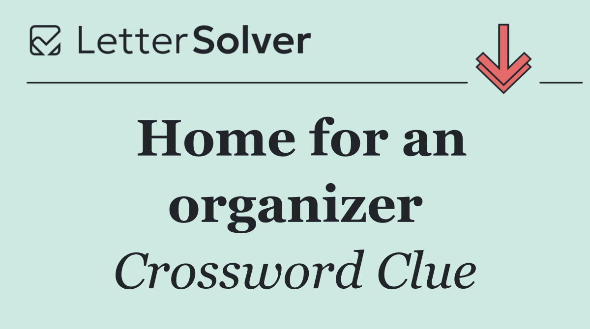 Home for an organizer