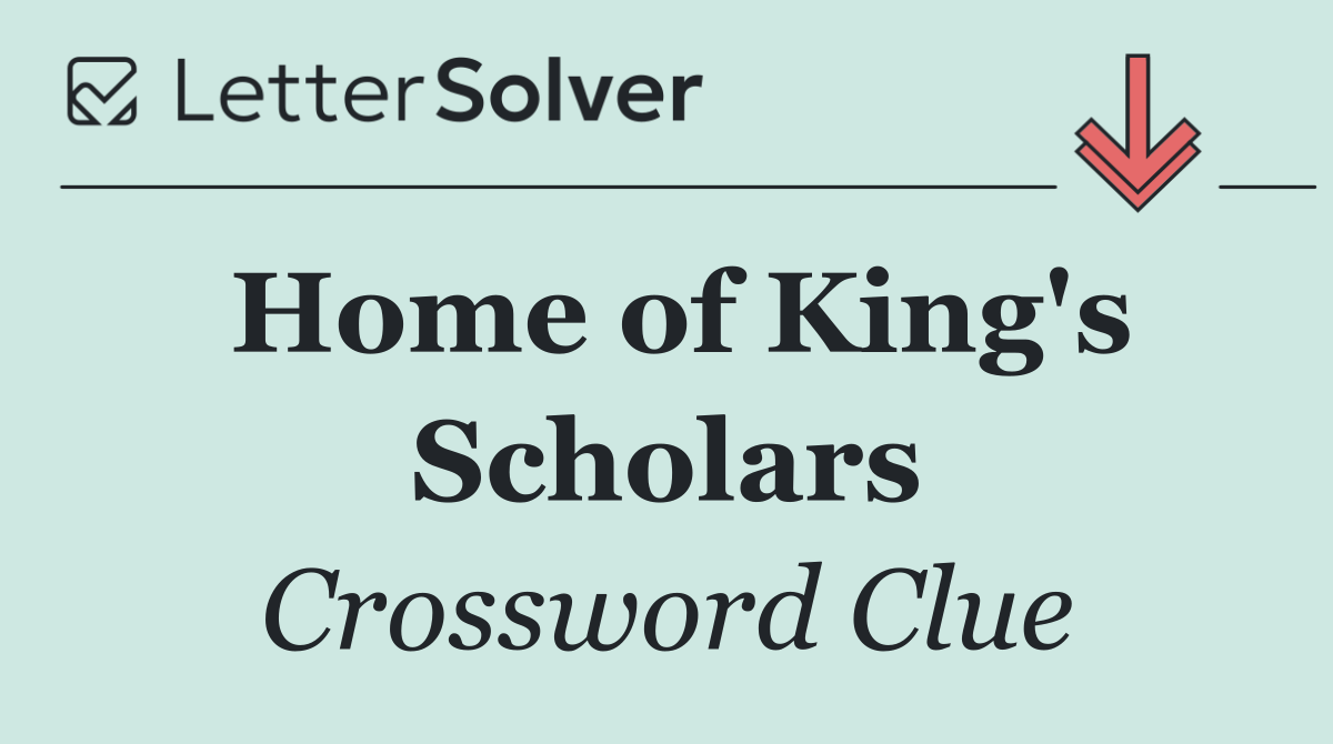 Home of King's Scholars