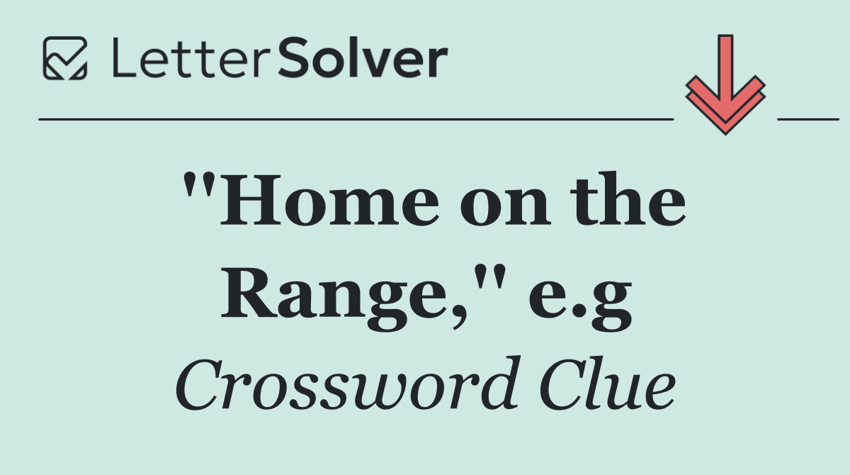 ''Home on the Range,'' e.g