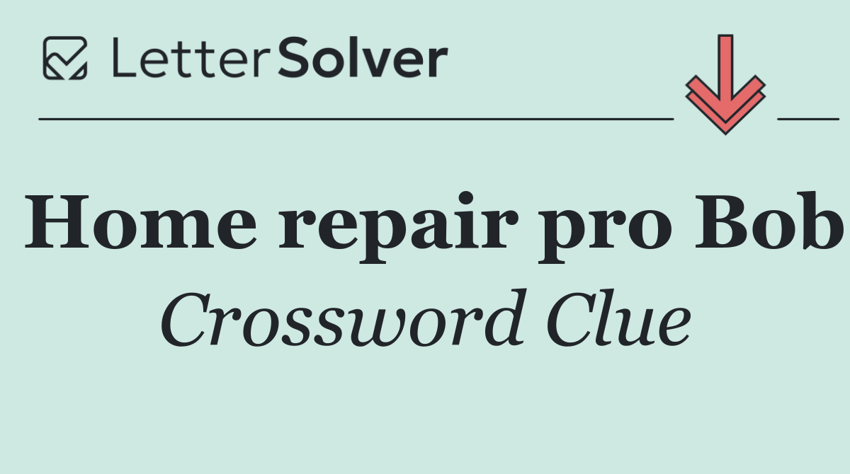 Home repair pro Bob