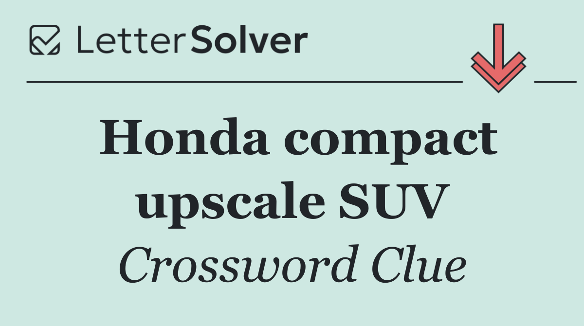 Honda compact upscale SUV