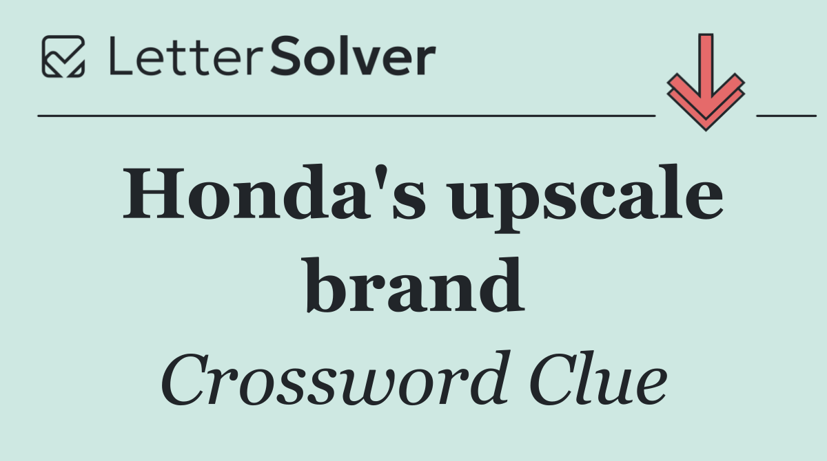 Honda's upscale brand