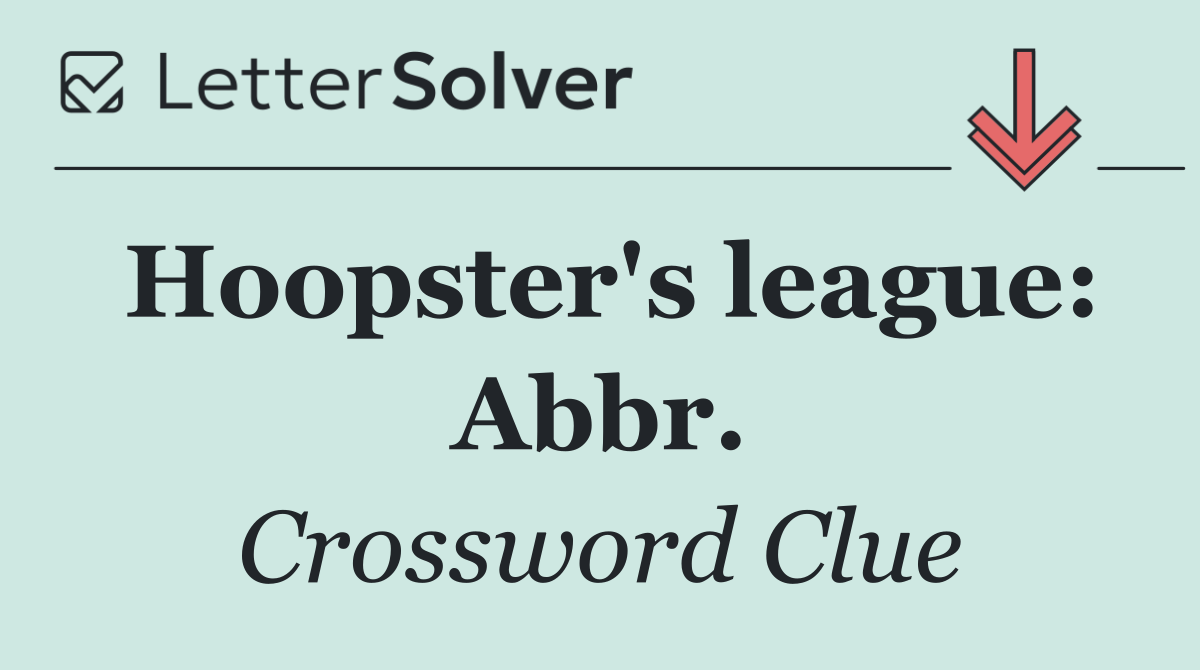 Hoopster's league: Abbr.