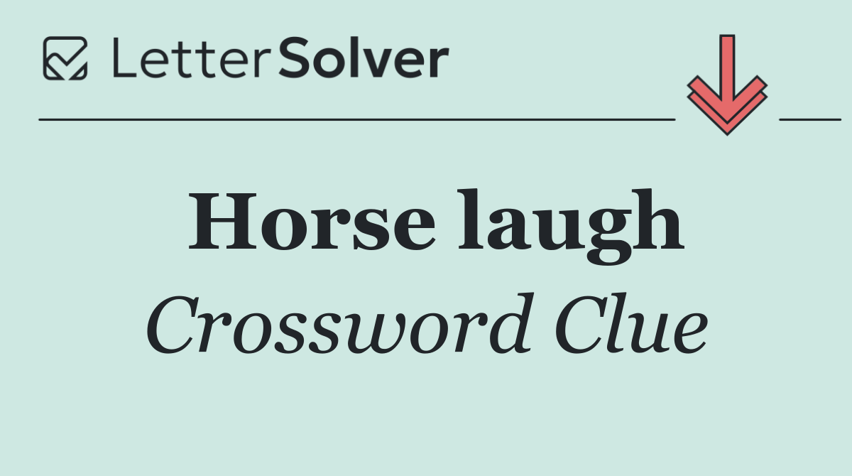 Horse laugh