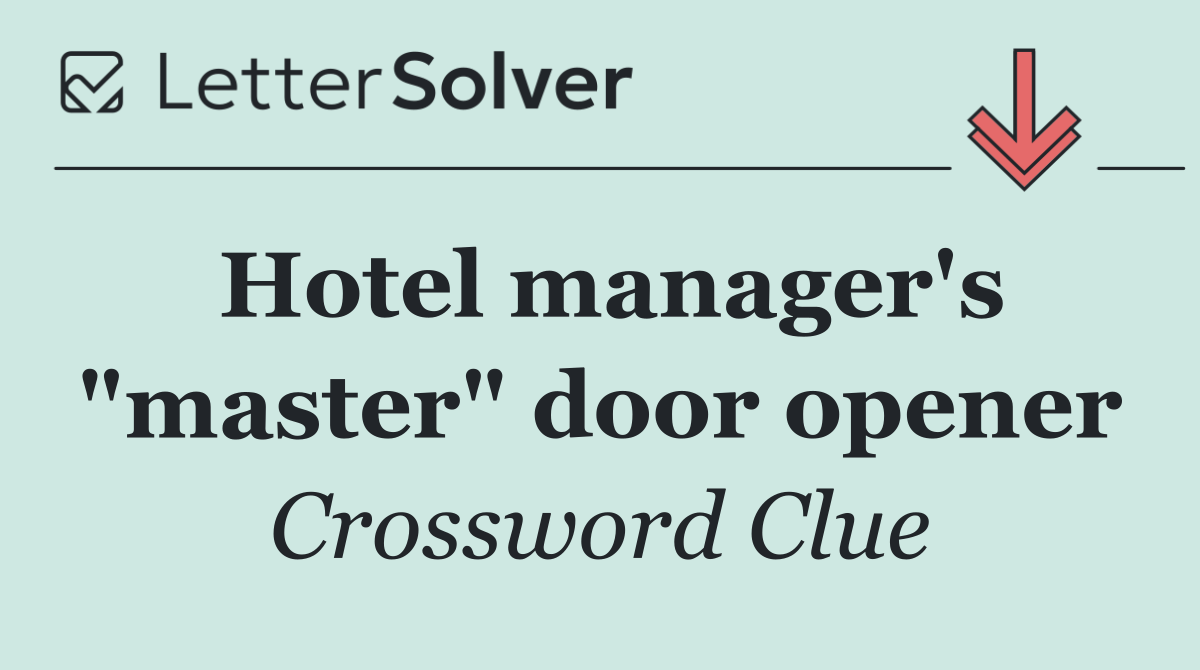 Hotel manager's "master" door opener