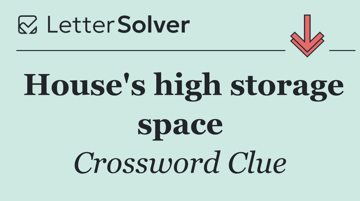 House's high storage space