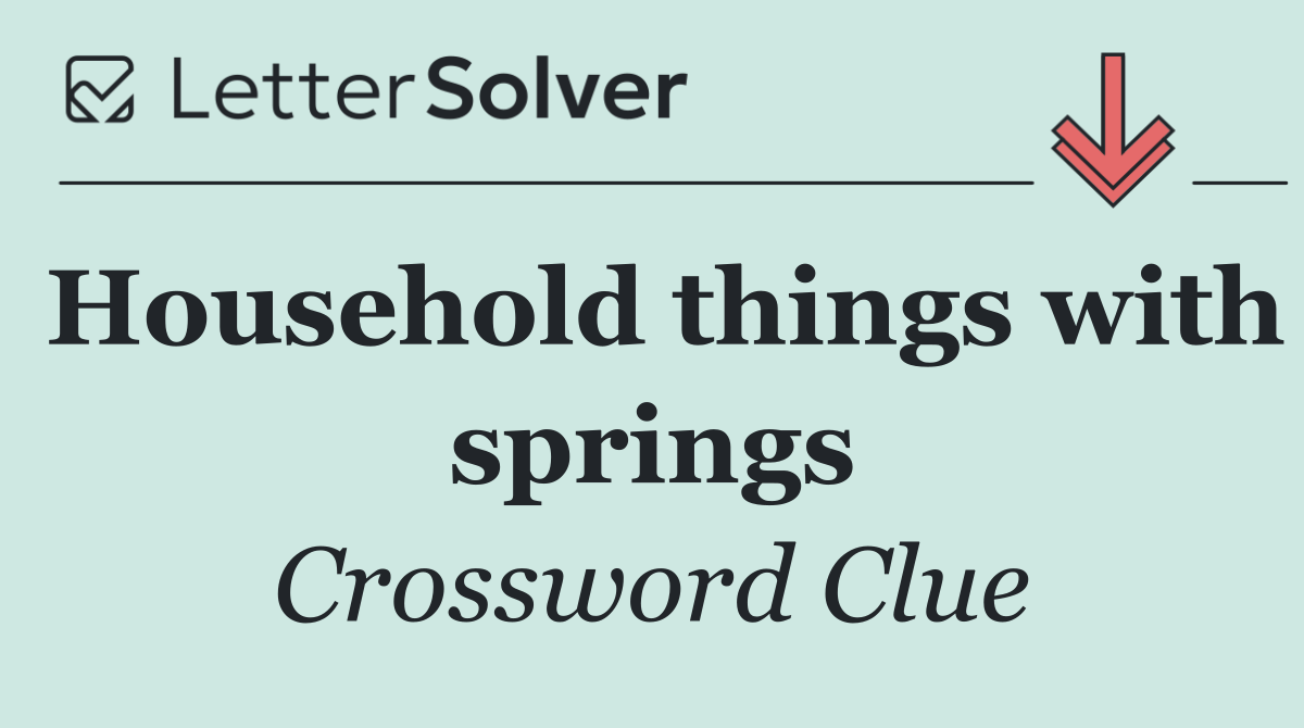 Household things with springs
