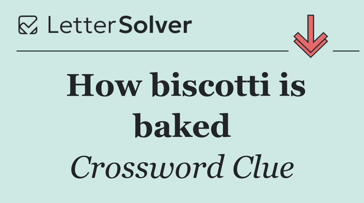 How biscotti is baked