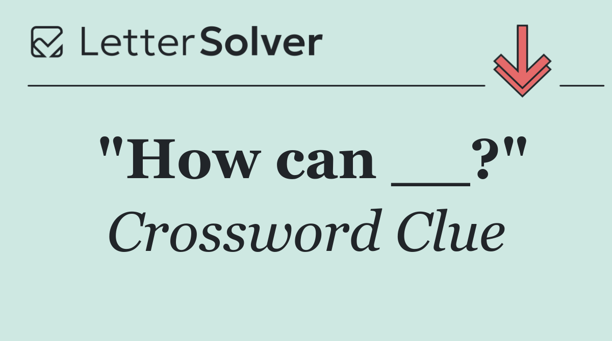 "How can __?"