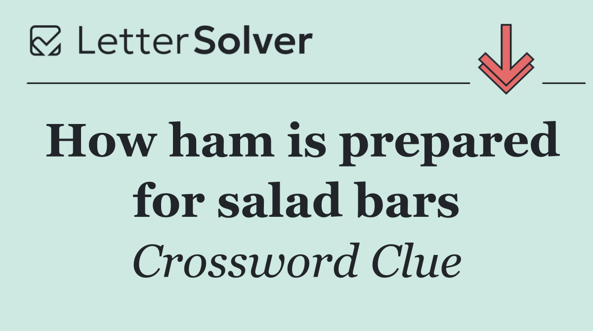 How ham is prepared for salad bars