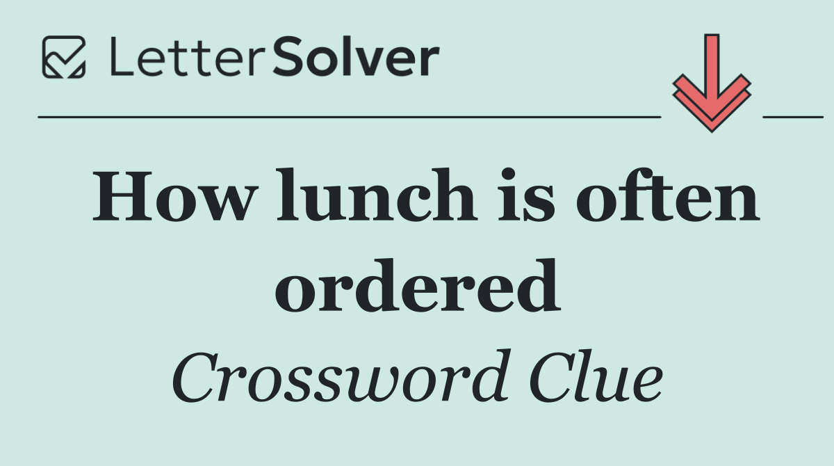 How lunch is often ordered