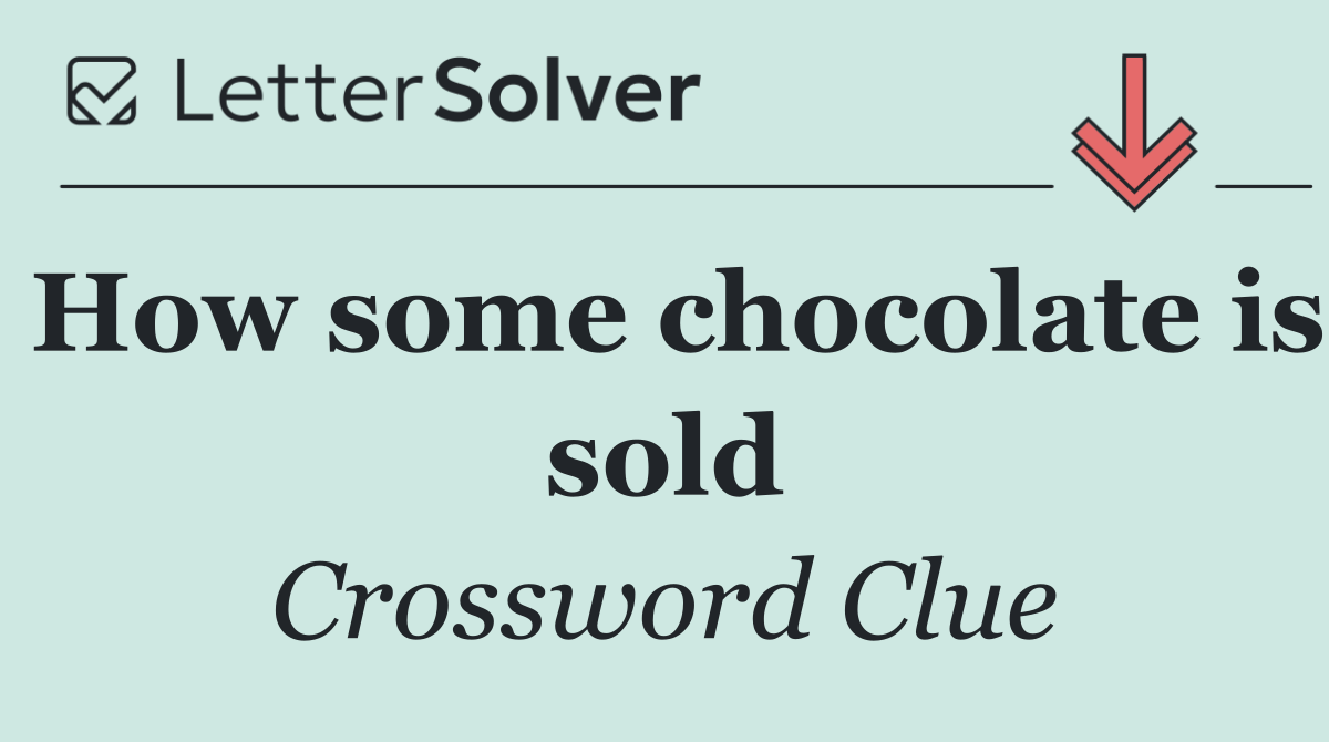 How some chocolate is sold