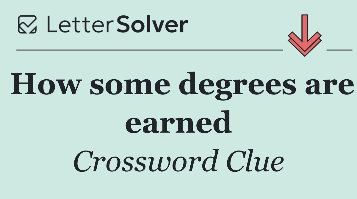 How some degrees are earned