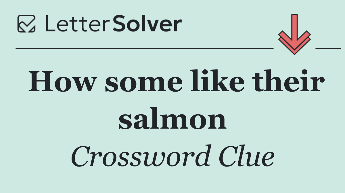 How some like their salmon