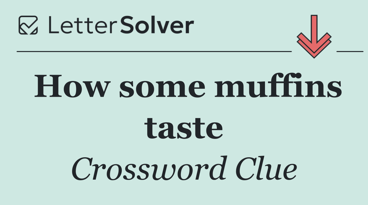 How some muffins taste