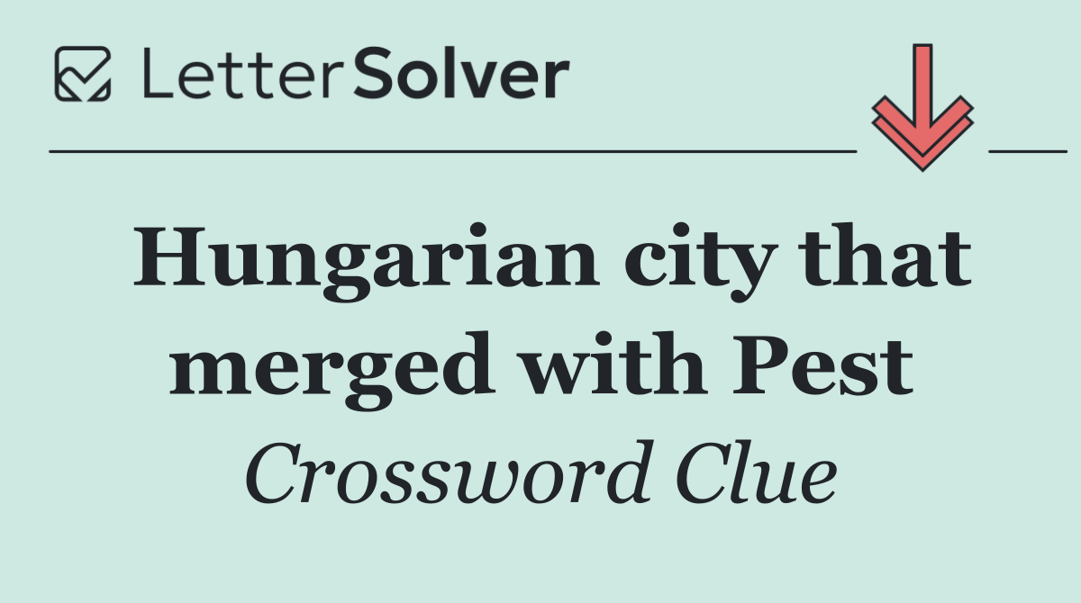 Hungarian city that merged with Pest