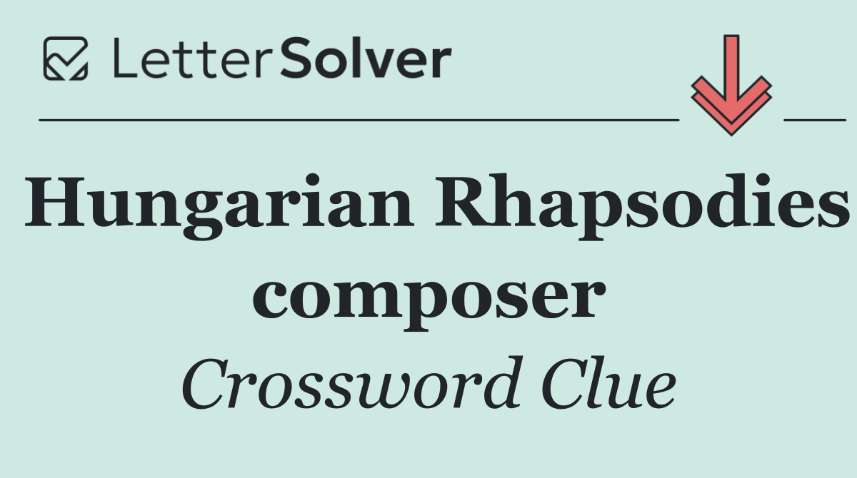Hungarian Rhapsodies composer