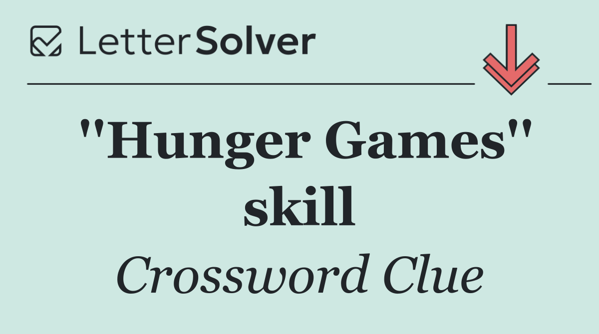 ''Hunger Games'' skill