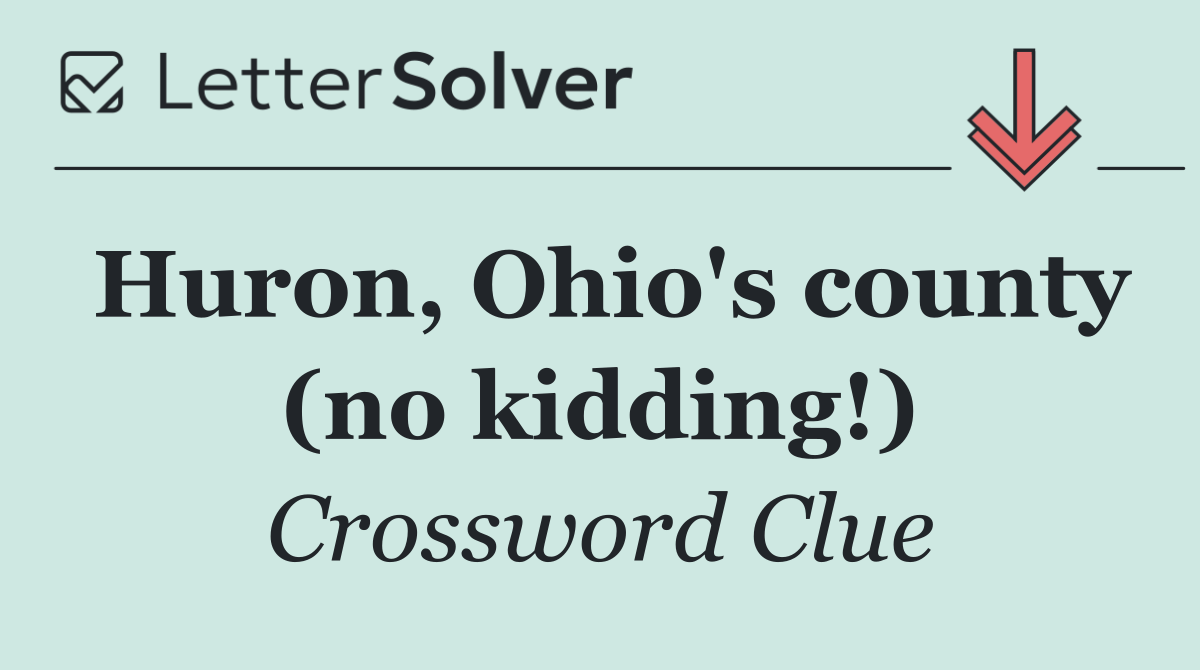 Huron, Ohio's county (no kidding!)