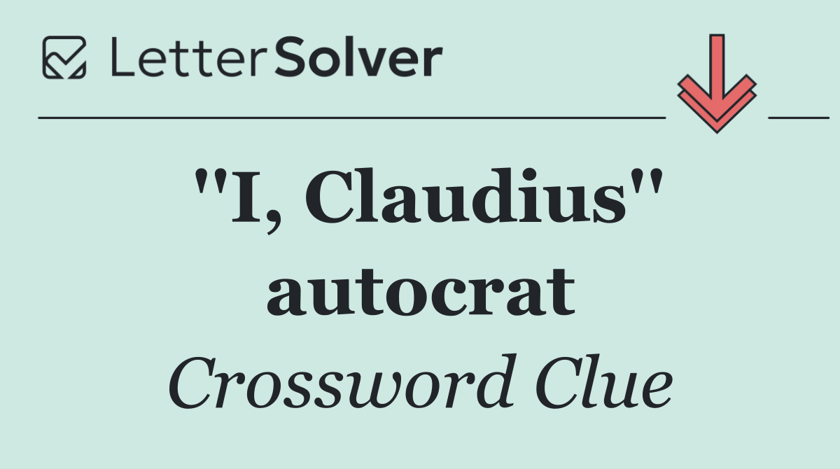''I, Claudius'' autocrat