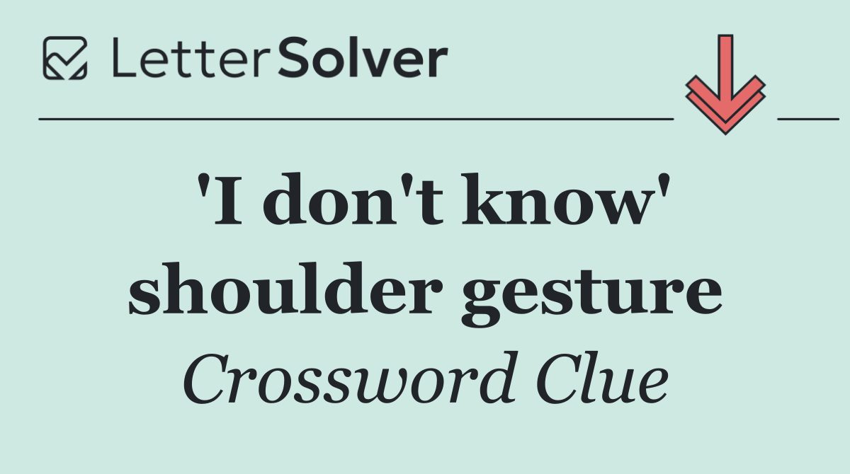 'I don't know' shoulder gesture