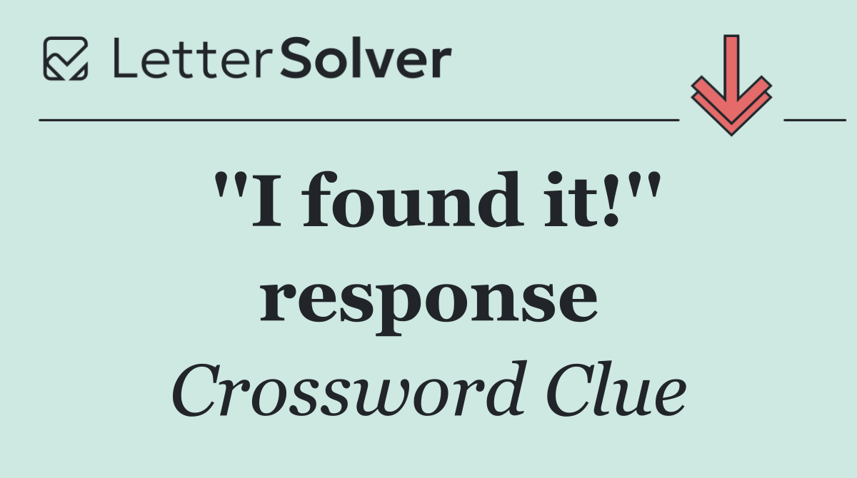 ''I found it!'' response