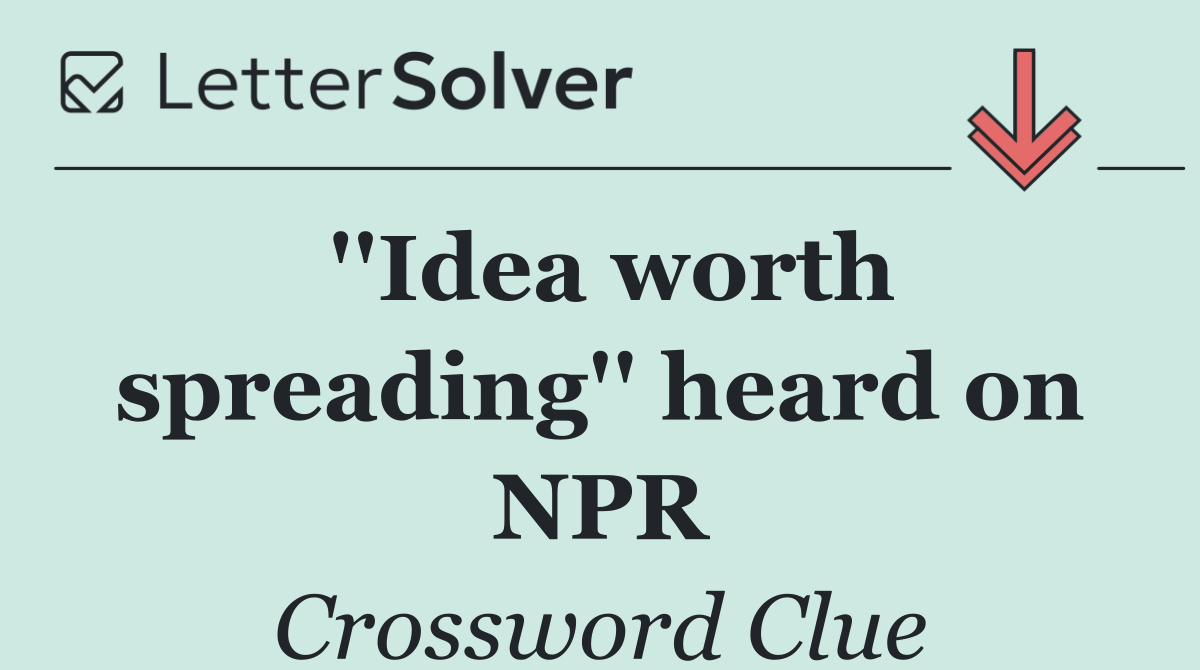 ''Idea worth spreading'' heard on NPR