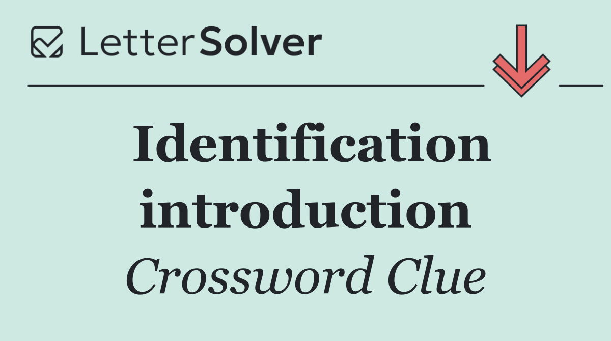Identification introduction