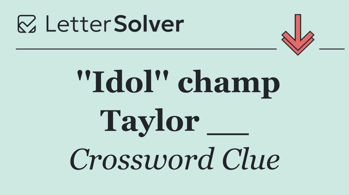 ''Idol'' champ Taylor __