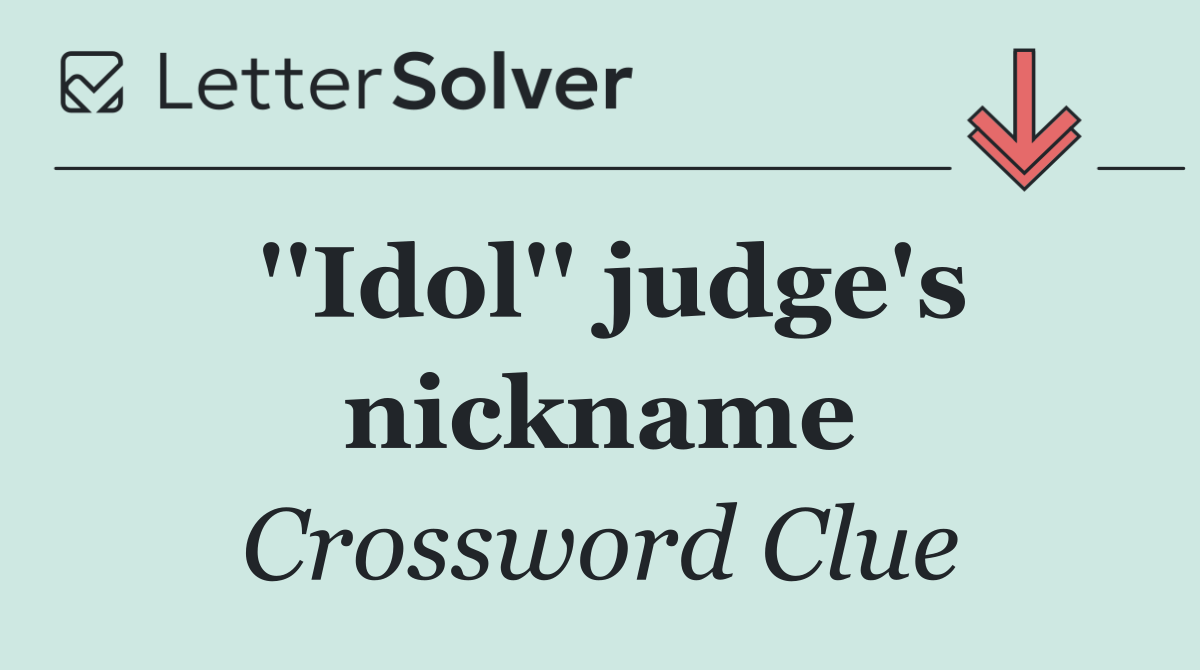 ''Idol'' judge's nickname