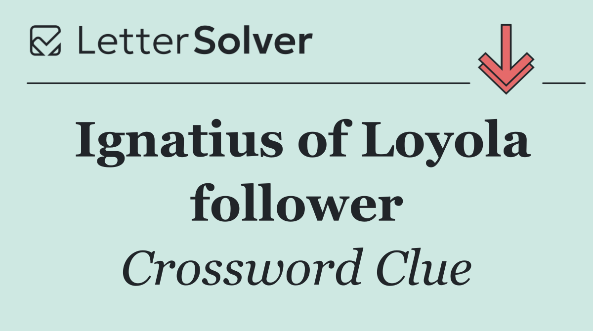 Ignatius of Loyola follower