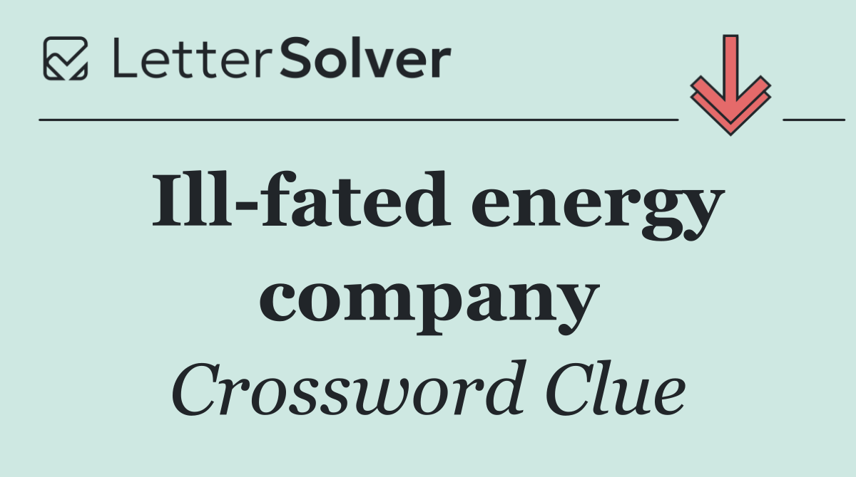 Ill fated energy company