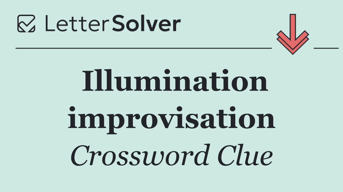 Illumination improvisation